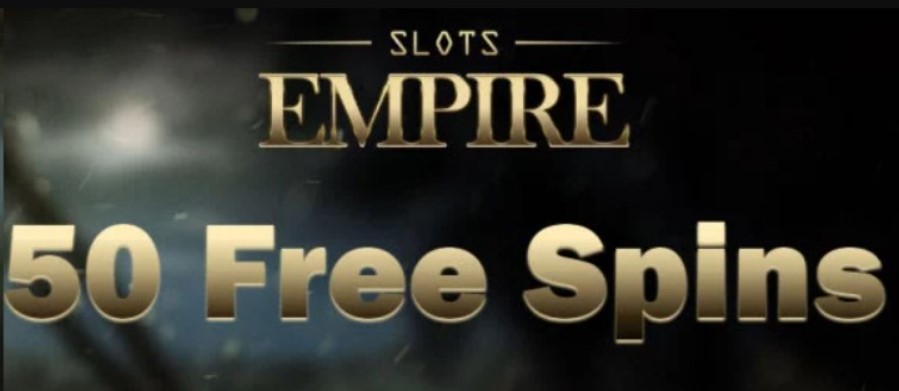 50 Free Spins at Slots Empire Casino